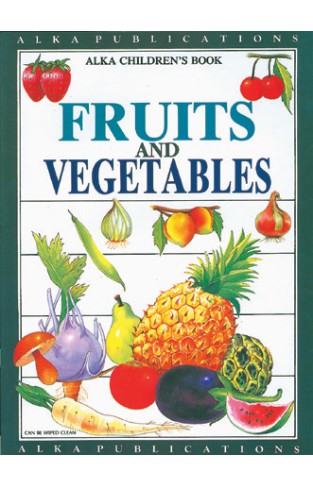 Alka Childrens Book: Fruits And Vegetables   -  (PB)